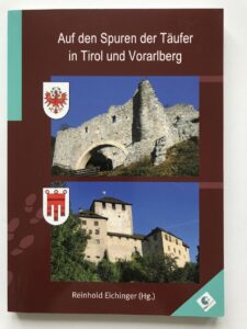 Cover: Auf den Spuren der Täufer in Tirol und Vorarlberg (Reinhold Eichinger, Hg.)