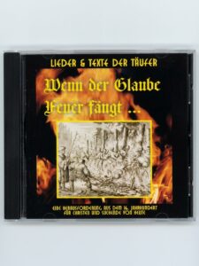 Cover: Wenn der Glaube Feuer fängt … – Lieder & Texte der Täufer (CD)